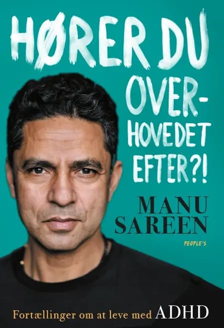 Hører du overhovedet efter?! af Manu Sareen