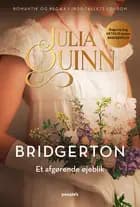 Bridgerton. Et afgørende øjeblik af Julia Quinn