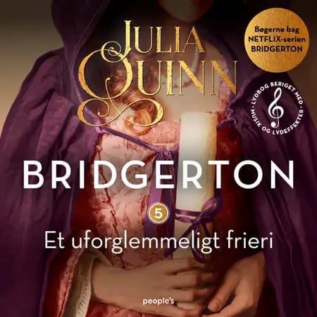 Bridgerton. Et uforglemmeligt frieri (beriget med musik og lydeffekter) af Julia Quinn