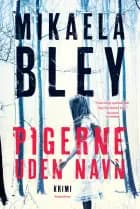 Pigerne uden navn af Mikaela Bley