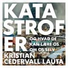 Katastrofer af Kristian Cedervall Lauta