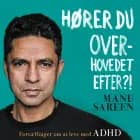 Hører du overhovedet efter? af Manu Sareen