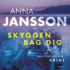 Skyggen bag dig af Anna Jansson