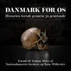 Danmark før os af Rane Willerslev, Tommy Heisz og Linda Corfitz Jensen