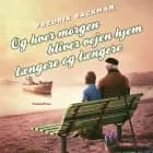 Og hver morgen bliver vejen hjem længere og længere af Fredrik Backman