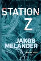 Station Z af Jakob Melander