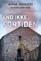 End ikke fortiden af Anna Jansson