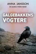 Galgebakkens vogtere af Anna Jansson