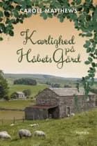 Kærlighed på håbets gård af Carole Matthews