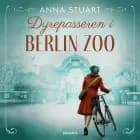 Dyrepasseren i Berlin Zoo af Anna Stuart