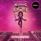 Håndbog for superhelte 4: Ulven kommer af Elias Våhlund og Agnes Våhlund