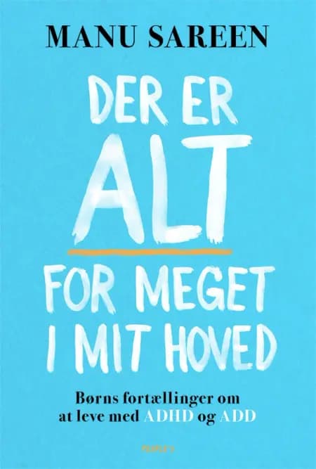 Der er ALT for meget i mit hoved af Manu Sareen