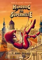 Håndbog for superhelte 7: Tilbage af Elias Våhlund og Agnes Våhlund