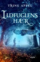 Ildfuglens hær af Trine Appel