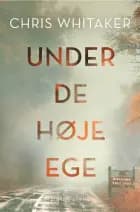 Under de høje ege af Chris Whitaker