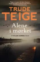 Alene i mørket af Trude Teige