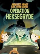 Operation Heksegryde af Jørn Lier Horst