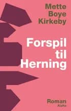 Forspil til Herning af Mette Kirkeby