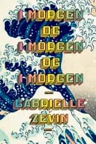 I morgen og i morgen og i morgen af Gabrielle Zevin