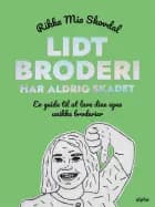 Lidt broderi har aldrig skadet af Rikke Mia Skovdal
