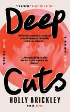 Deep Cuts af Holly Brickley