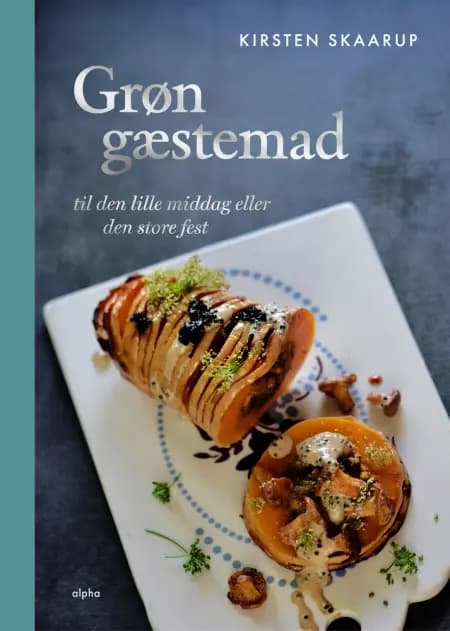 Grøn gæstemad af Kirsten Skaarup