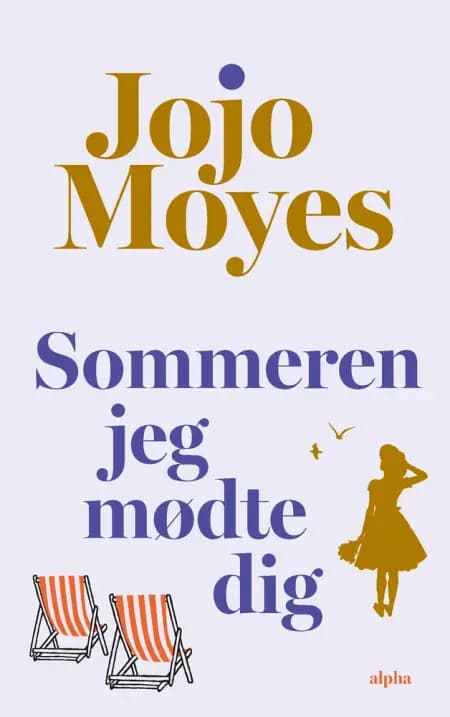 Sommeren jeg mødte dig af Jojo Moyes