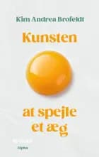 Kunsten at spejle et æg af Kim Andrea Brofeldt