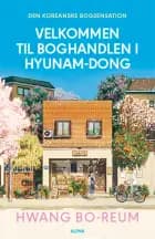 Velkommen til boghandlen i Hyunam-Dong af Hwang Bo-Reum