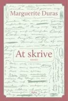 At skrive af Marguerite Duras