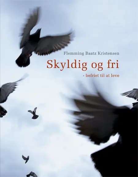 Skyldig og fri af Flemming Baatz Kristensen