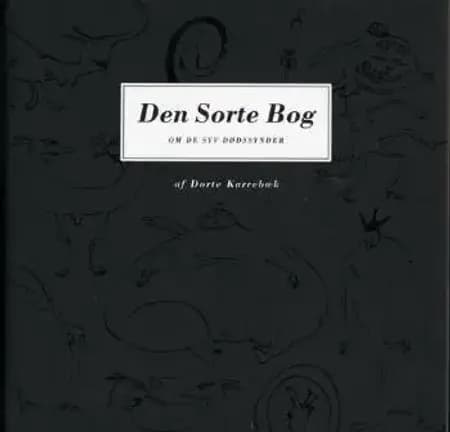 Den sorte bog om de syv dødssynder af Dorte Karrebæk