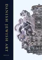 Danish Jewish art af Bent Blüdnikow, Mirjam Gelfer-Jørgensen og Karin Kryger