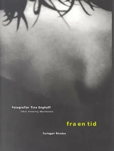 Fra en tid af Tina Enghoff