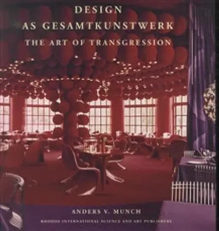 Design as gesamtkunstwerk af Anders V. Munch