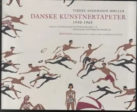 Danske kunstnertapeter 1930-1965 af Vibeke Andersson Møller