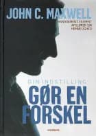 Din indstilling gør en forskel af John C. Maxwell