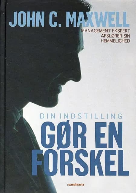 Din indstilling gør en forskel af John C. Maxwell