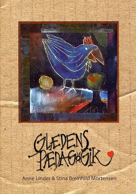 Glædens Pædagogik af Anne Linder