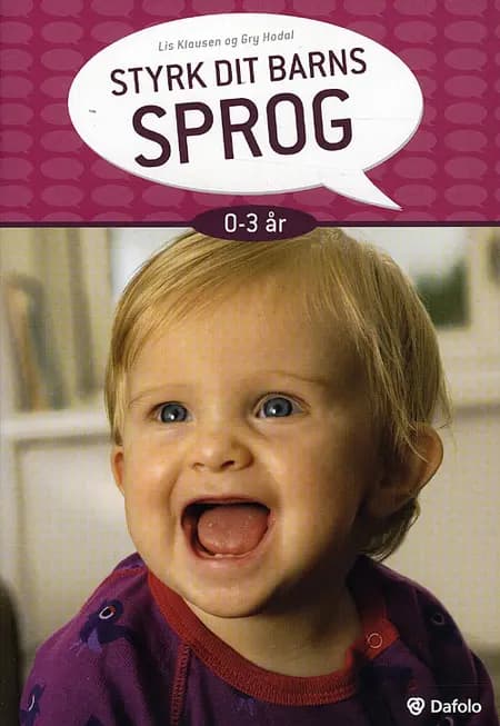 Styrk dit barns sprog 0-3 år af Lis Klausen
