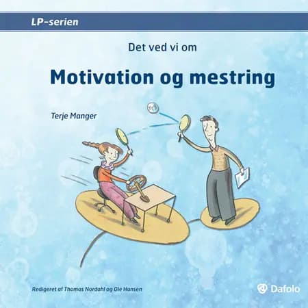 Det ved vi om motivation og mestring af Terje Manger