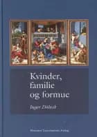 Kvinder, familie og formue af Dübeck Inger