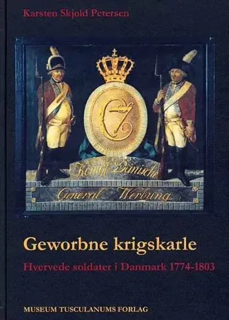 Geworbne krigskarle af Karsten Skjold Petersen