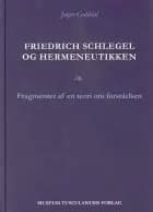 Friedrich Schlegel og hermeneutikken af Jesper Gulddal