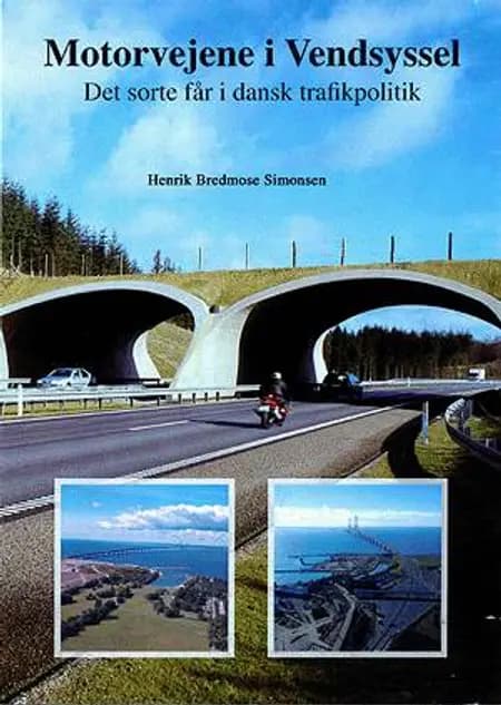 Motorvejene i Vendsyssel af Henrik Bredmose Simonsen