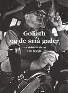 Goliath og de små gader af Ole Bergh