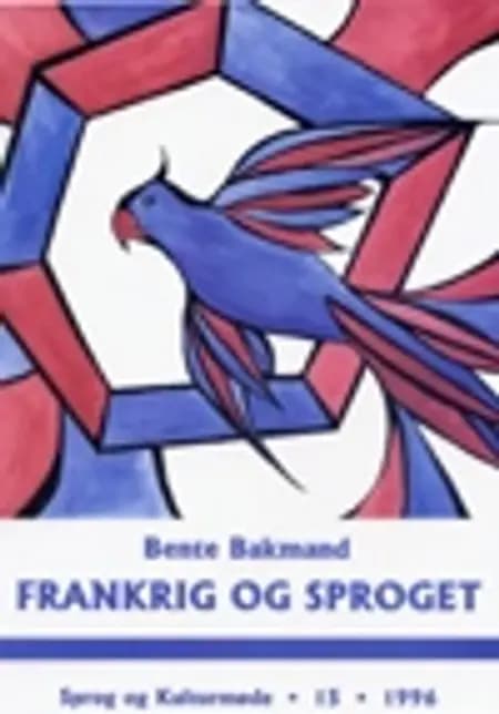 Frankrig og sproget af Bente Bakmand