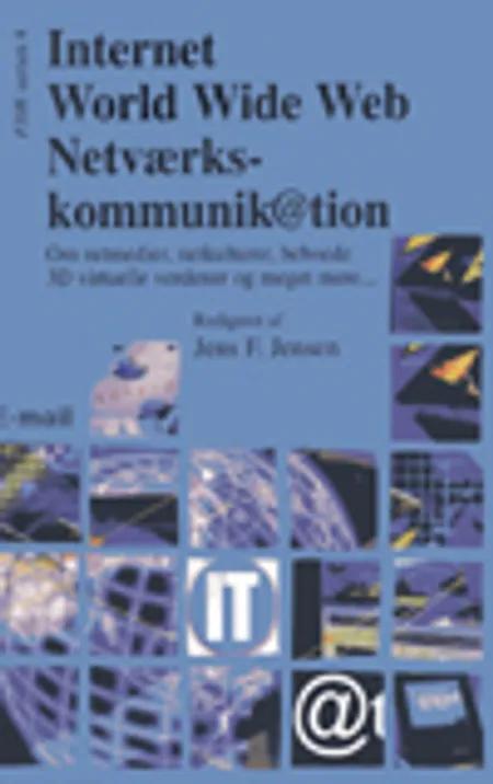 Internet, world wide web, netværks-kommunikation af Jens F. Jensen