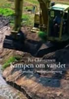 Kampen om vandet - grundbog i miljøplanlægning af Per Christensen