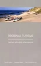 Regional turisme - mellem udbud og efterspørgsel af Henrik Halkier, Susanne Jensen og Peter Kvistgaard